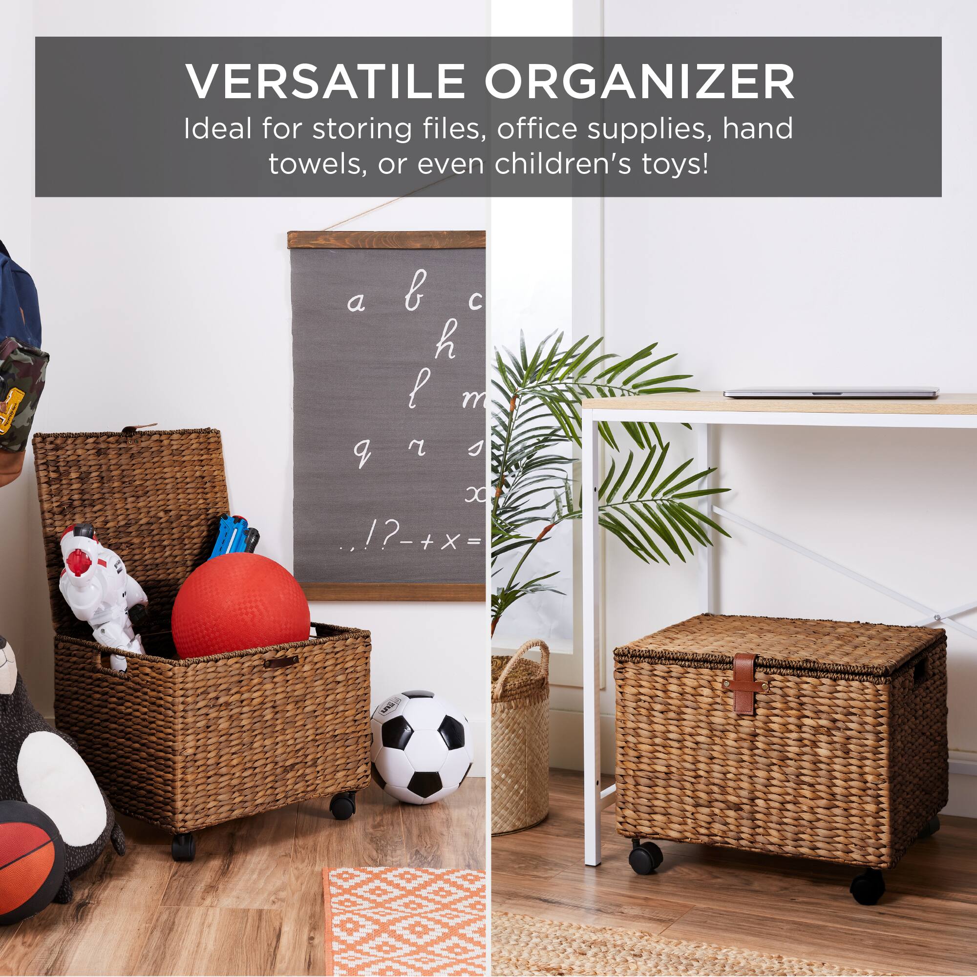VERSATILE ORGANIZER  
Ideal for storing files, office supplies, hand towels, or even children's toys!