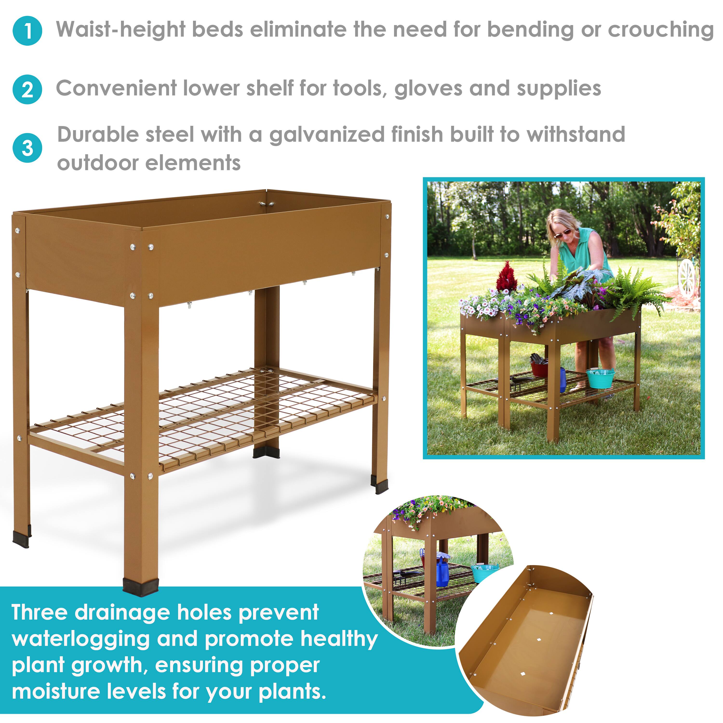1. Waist-height beds eliminate the need for bending or crouching
2. Convenient lower shelf for tools, gloves, and supplies
3. Durable steel with a galvanized finish built to withstand outdoor elements

Three drainage holes prevent waterlogging and promote healthy plant growth, ensuring proper moisture levels for your plants.
