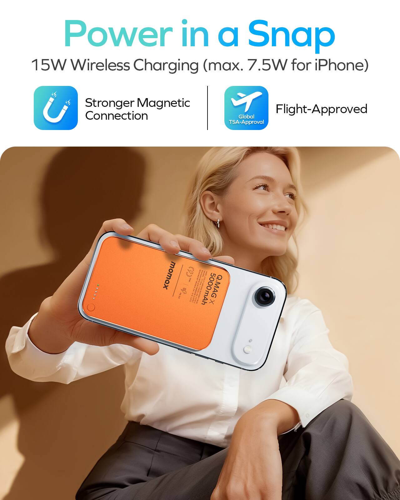 Power in a Snap  
15W Wireless Charging (max. 7.5W for iPhone)  
Stronger Magnetic Connection  
Flight-Approved  
Global TSA-Approval  

momox  
5000mAh  
Q.MAG X