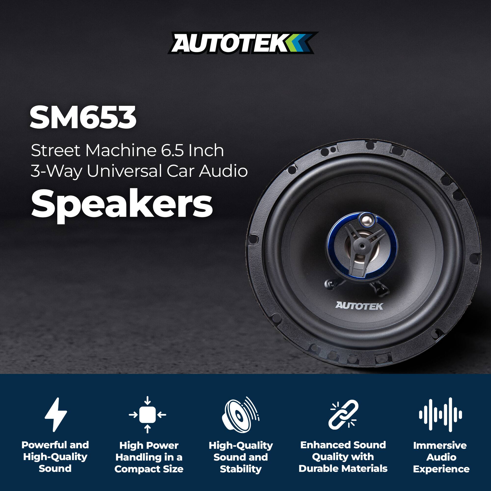 AUTOTEK  
SM653  
Street Machine 6.5 Inch 3-Way Universal Car Audio Speakers  

- Powerful and High-Quality Sound  
- High Power Handling in a Compact Size  
- High-Quality Sound and Stability  
- Enhanced Sound Quality with Durable Materials  
- Immersive Audio Experience