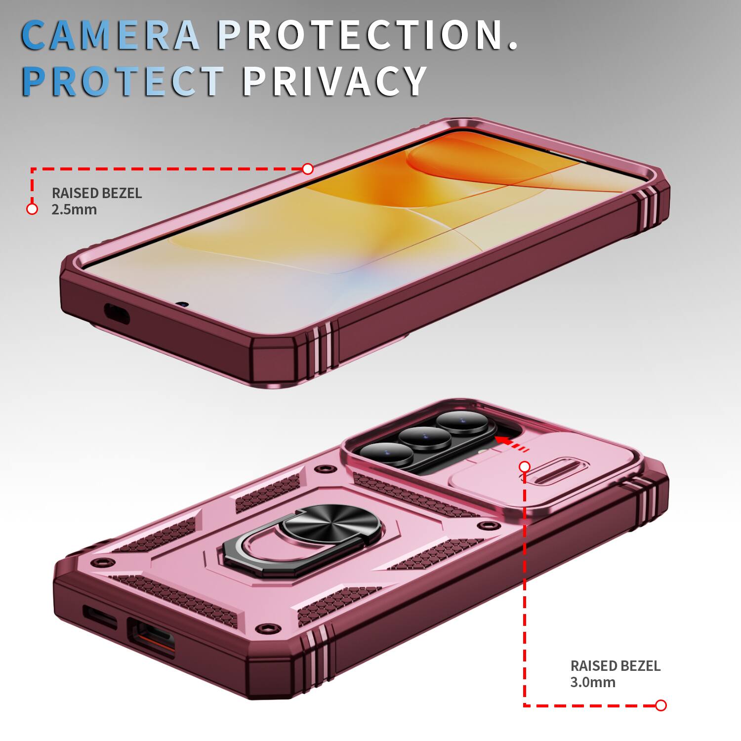CAMERA PROTECTION.  
PROTECT PRIVACY  
RAISED BEZEL 2.5mm  
RAISED BEZEL 3.0mm