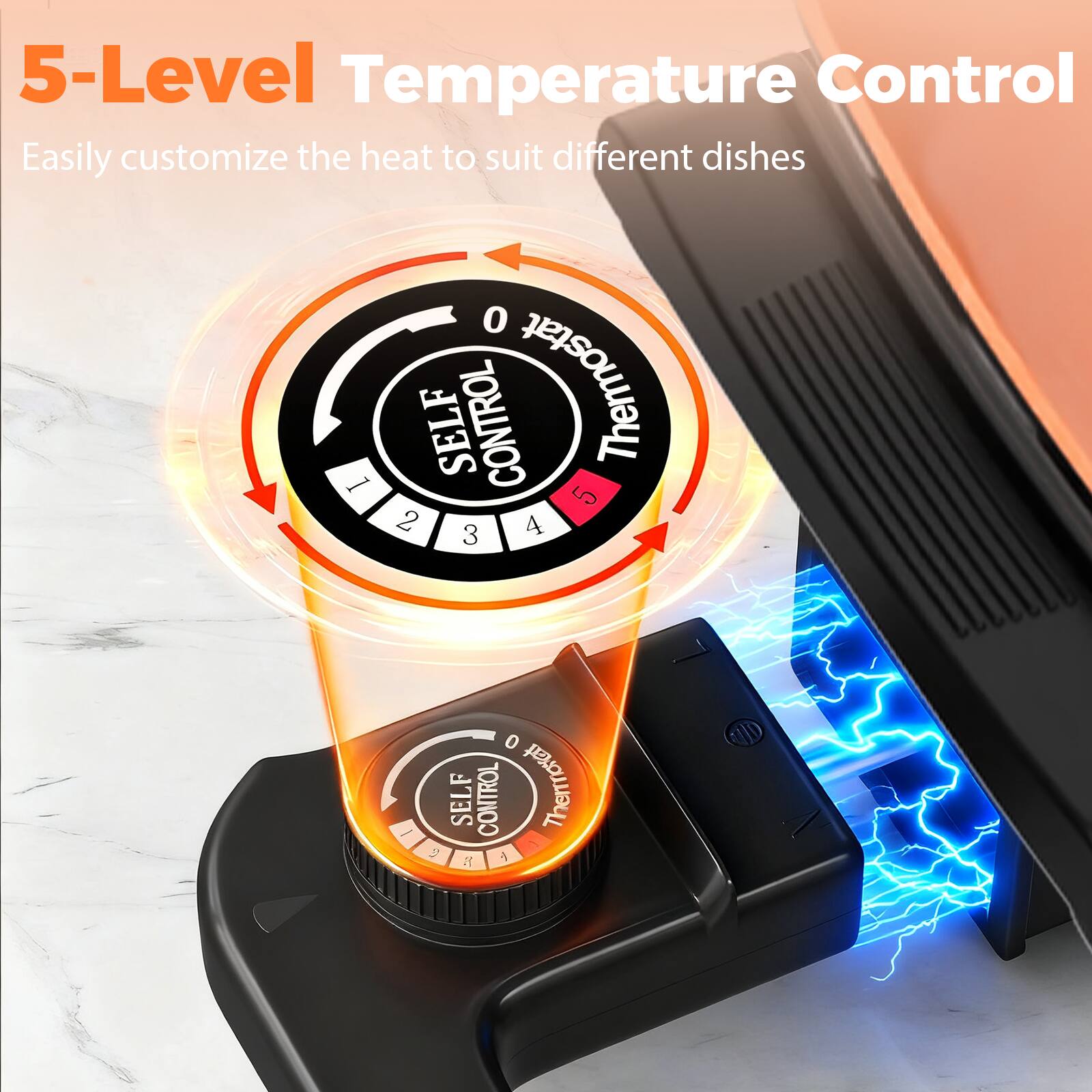 5-Level Temperature Control  
Easily customize the heat to suit different dishes  

SELF CONTROL  
Thermostat  
0 1 2 3 4 5