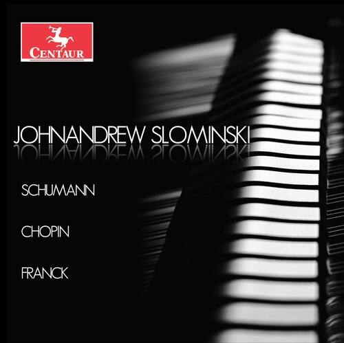 Chopin / Franck / Schumann / Slominski - Johnandrew Slominski plays Schumann, Chopin & Franck   - COMPACT DISCS [CD] price history on PriceWatchPro