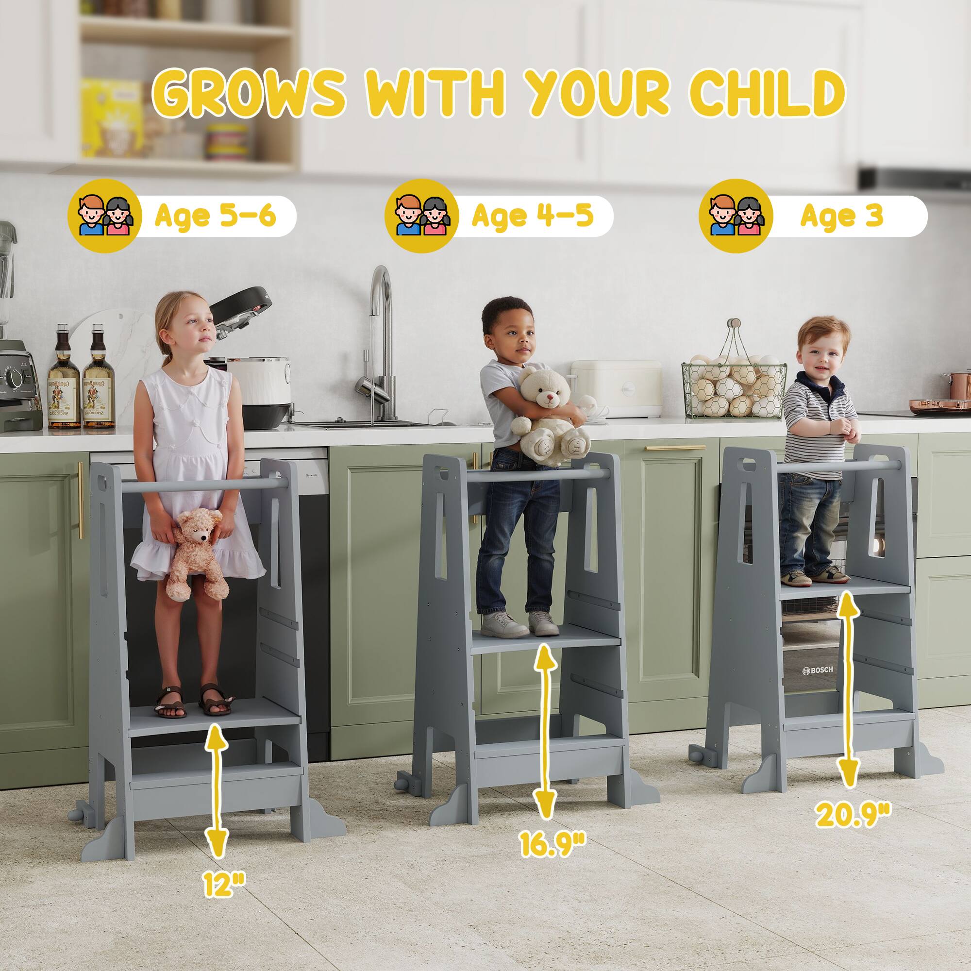 GROWS WITH YOUR CHILD

Age 5-6  
12"

Age 4-5  
16.9"

Age 3  
20.9"