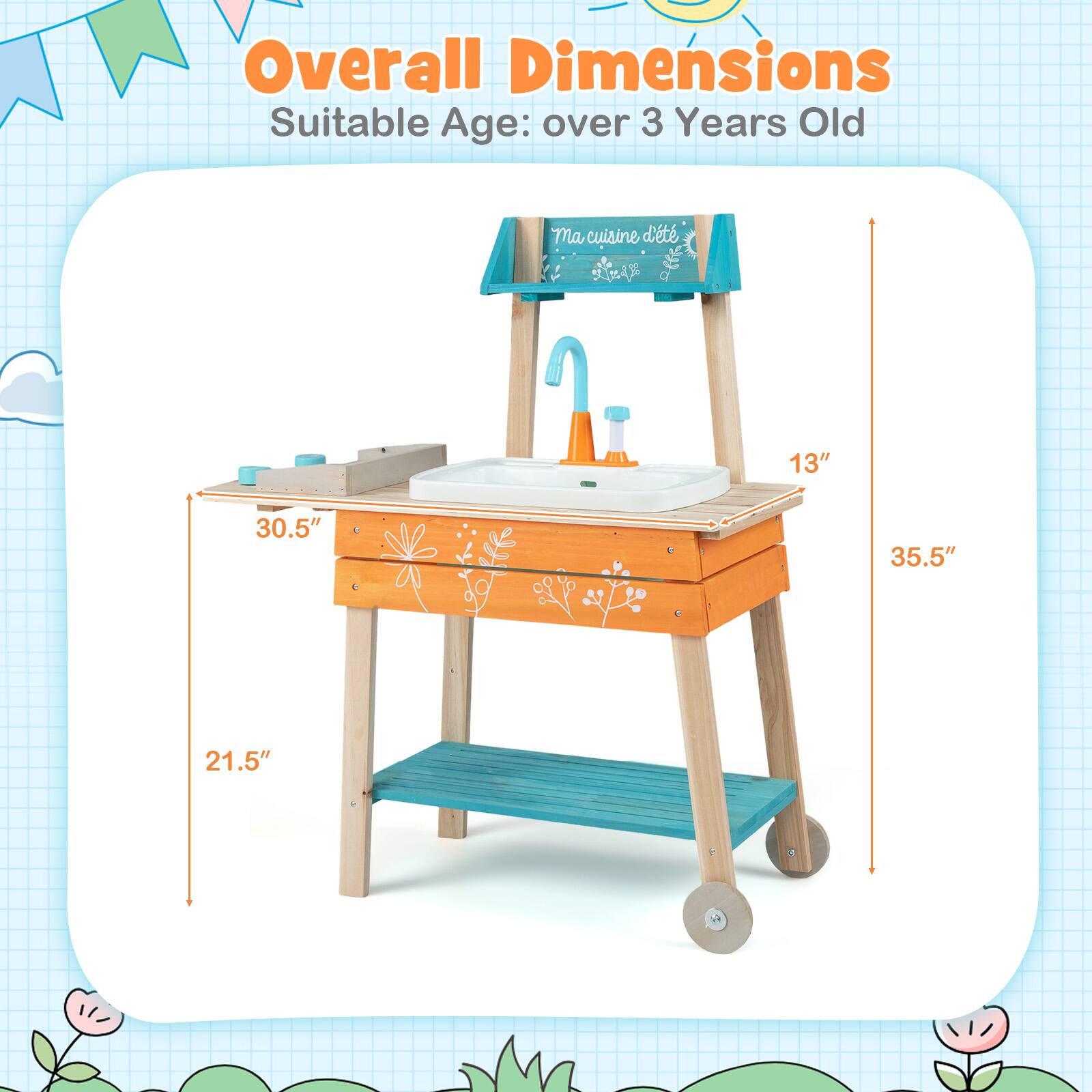 Overall Dimensions  
Suitable Age: over 3 Years Old  

- Width: 30.5"  
- Depth: 35.5"  
- Height: 21.5"  
- Sink Height: 13"