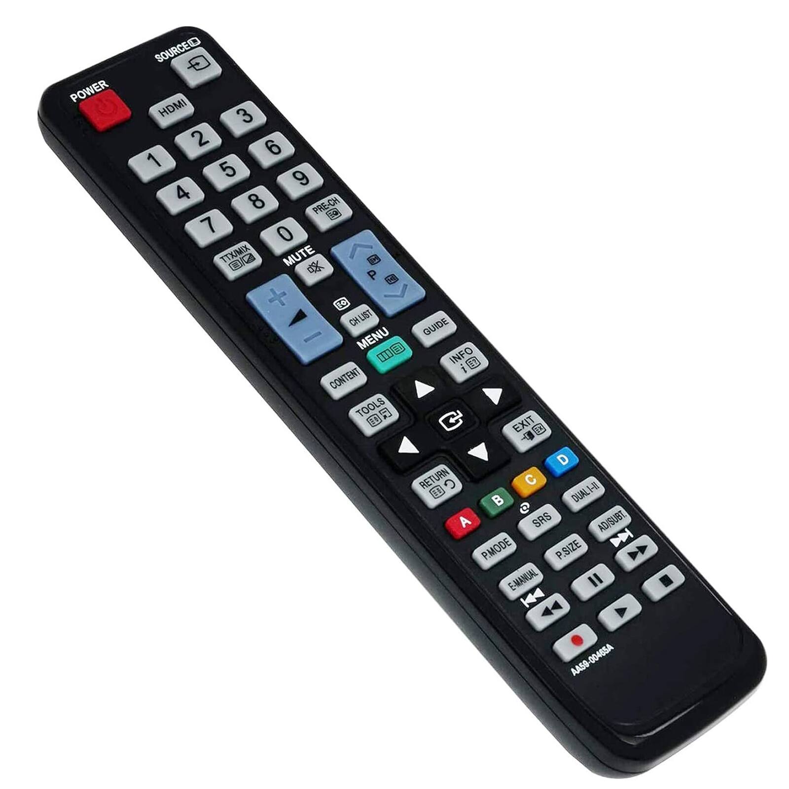 POWER  
SOURCEID  
HDMI 1 2 3 4 5 6 7 8 9 0  
PRE-CH 1C 7 0  
TTX/MIX  
MUTE  
GUIDE  
INFO  
CONTENT  
TOOLS  
EXIT  
RETURN  
MENU  
CH LIST  
DUALI-D  
SRS  
AD/SUST.  
P.MODE  
P.SIZE  
P.E-MANUAL  
AA50-00455A  
AASO