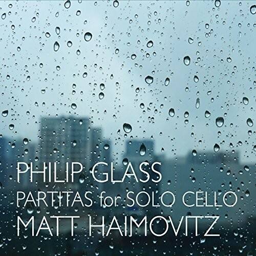 PHILIP GLASS  
PARTITAS for SOLO CELLO  
MATT HAIMOVITZ