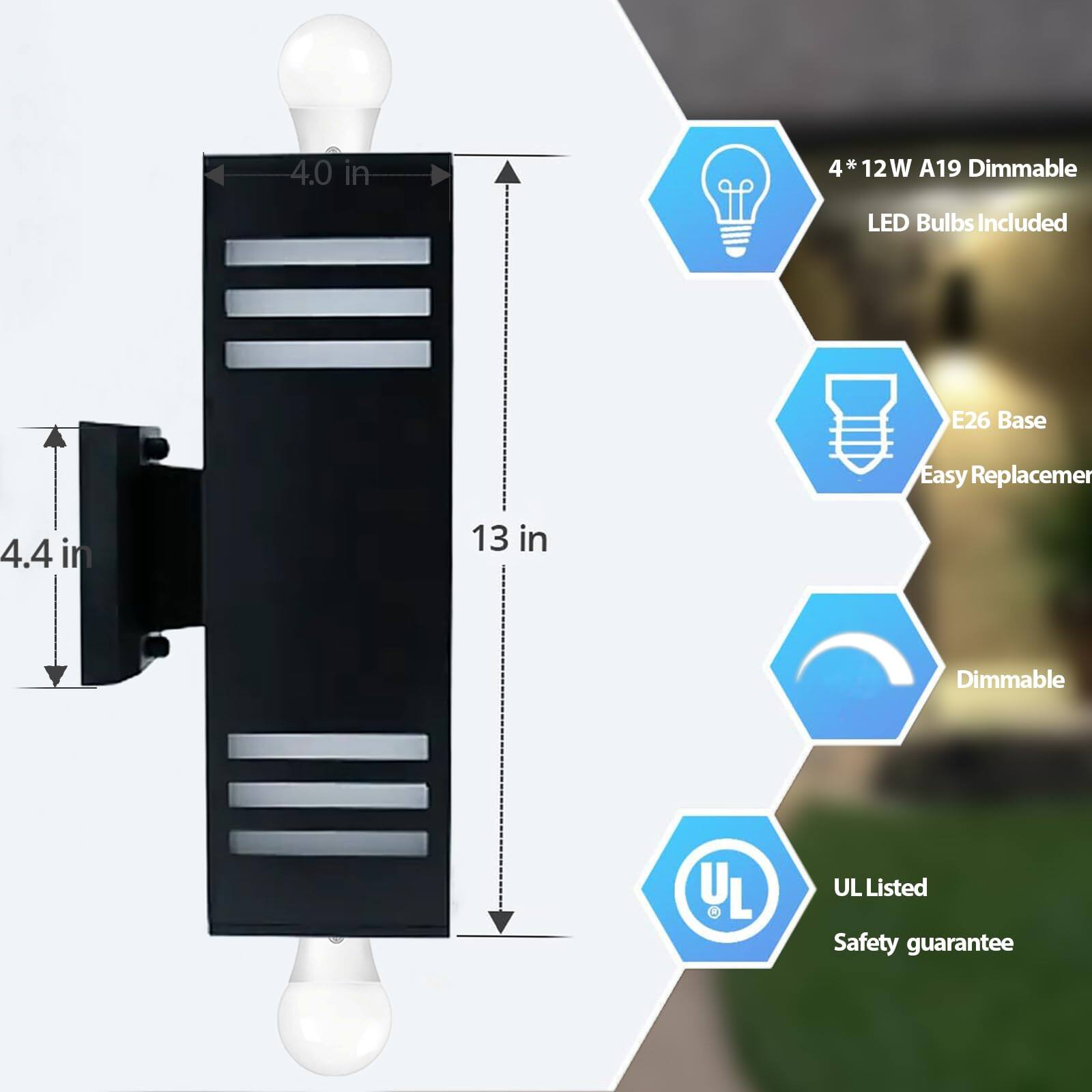 4.0 in  
4.4 in  
13 in  

4 * 12W A19 Dimmable  
LED Bulbs Included  

E26 Base  
Easy Replacement  

Dimmable  

UL Listed  
Safety guarantee