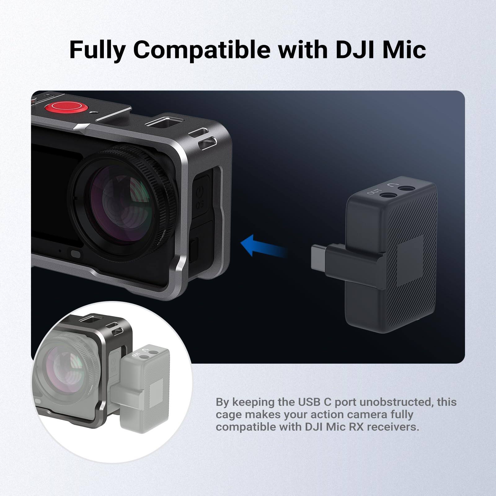 Fully Compatible with DJI Mic

By keeping the USB C port unobstructed, this cage makes your action camera fully compatible with DJI Mic RX receivers.
