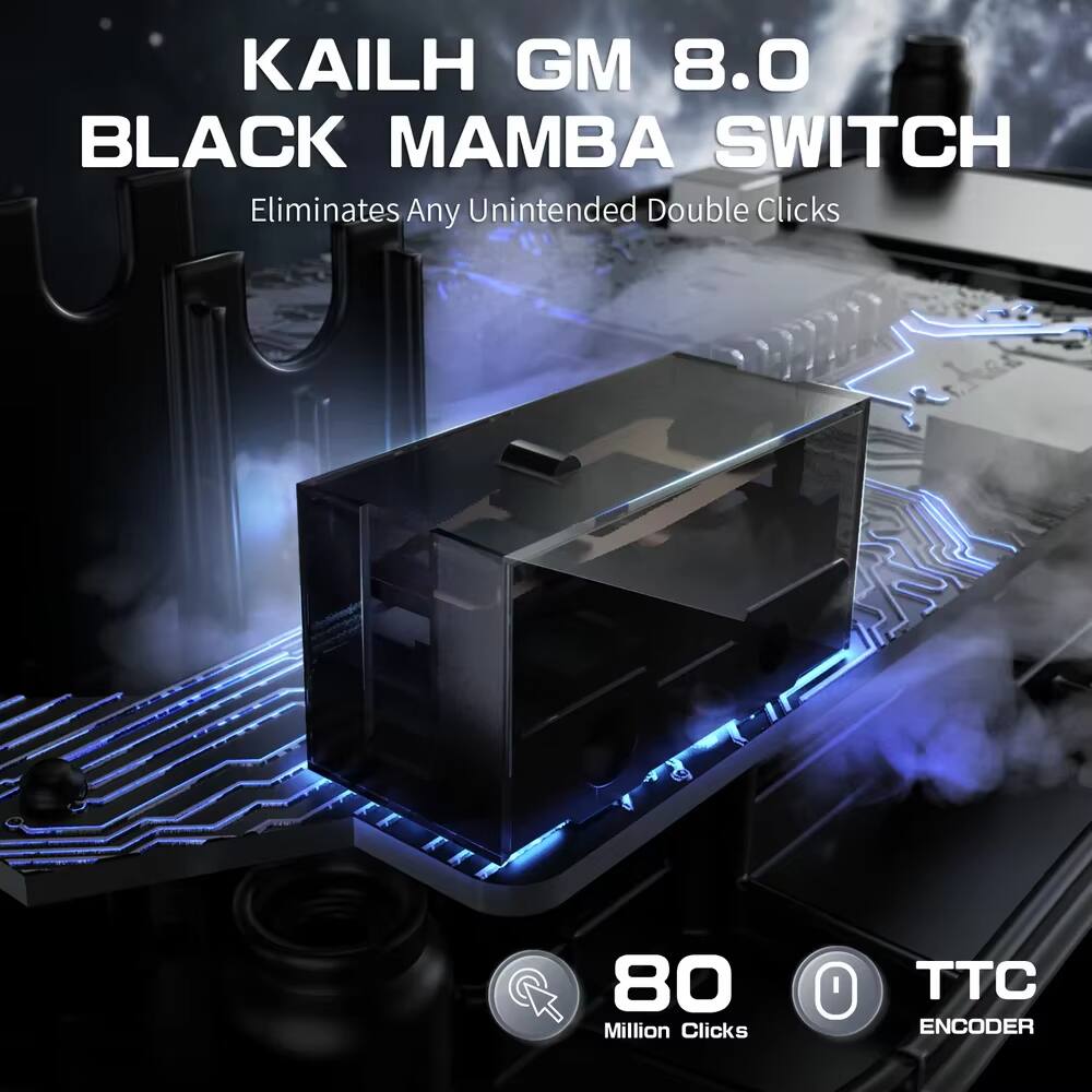 KAILH GM 8.0 BLACK MAMBA SWITCH  
Eliminates Any Unintended Double Clicks  
80 Million Clicks  
TTC ENCODER