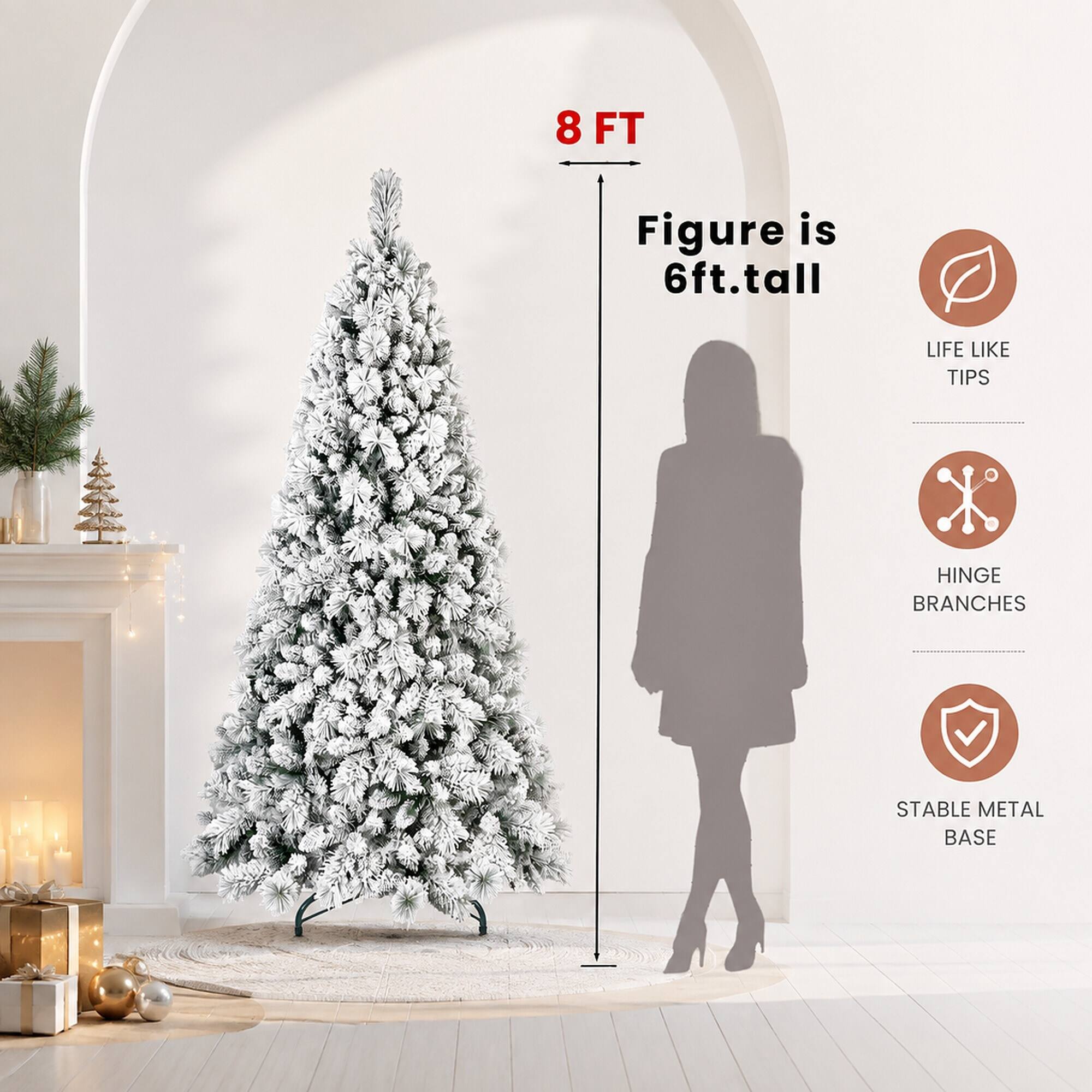 8 FT  
Figure is 6ft. tall  
LIFE LIKE TIPS  
HINGE BRANCHES  
STABLE METAL BASE