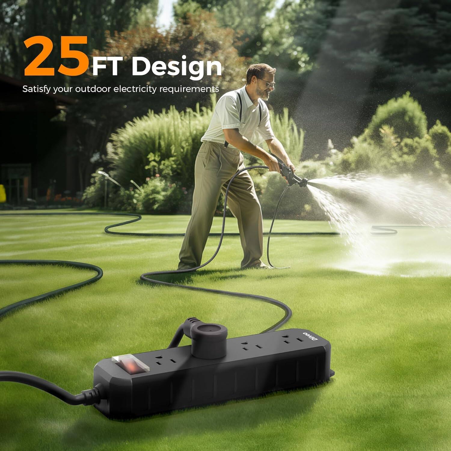 25 FT Design  
Satisfy your outdoor electricity requirements