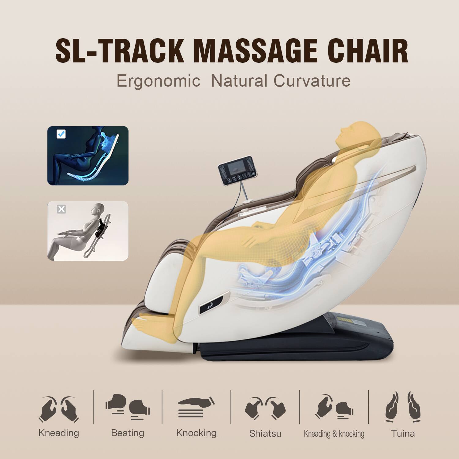 SL-TRACK MASSAGE CHAIR
Ergonomic Natural Curvature
- Kneading
- Beating
- Knocking
- Shiatsu
- Kneading & Knocking
- Tuina
