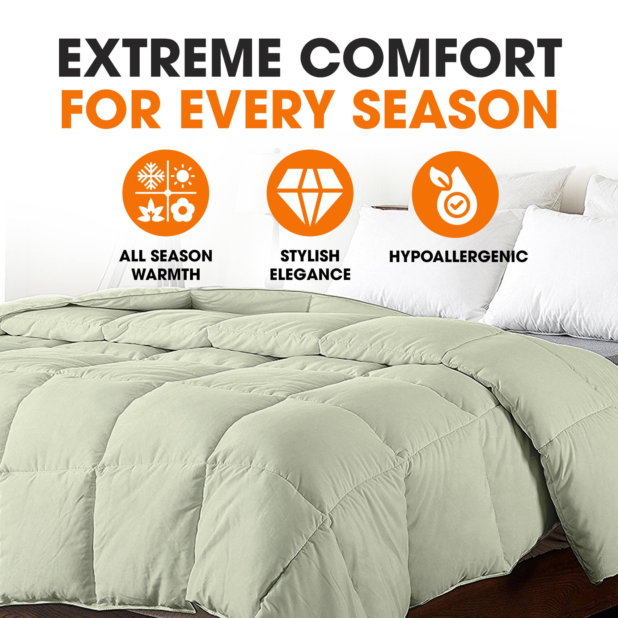 EXTREME COMFORT FOR EVERY SEASON

- ALL SEASON WARMTH
- STYLISH ELEGANCE
- HYPOALLERGENIC