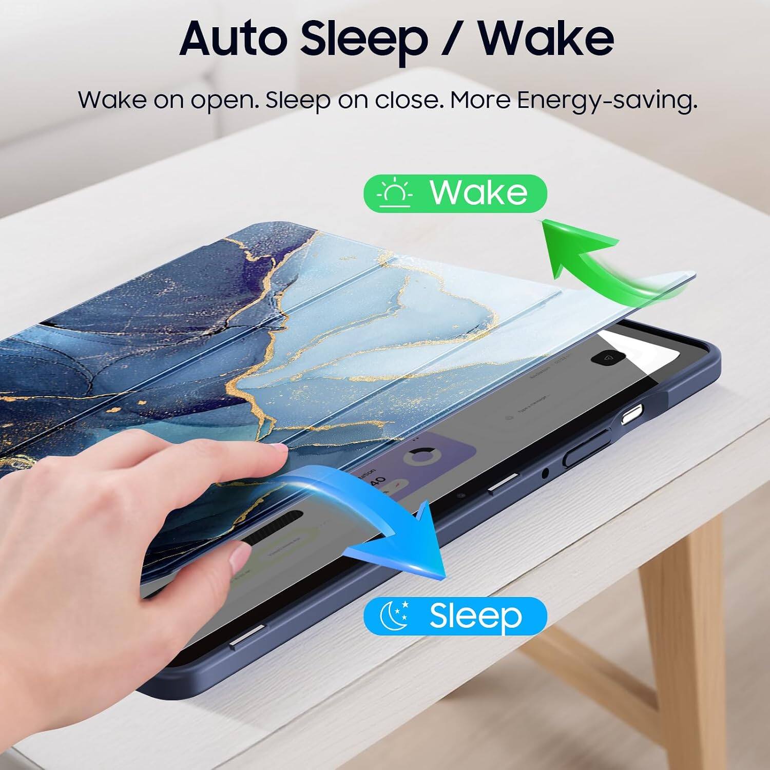 Auto Sleep / Wake  
Wake on open. Sleep on close. More Energy-saving.