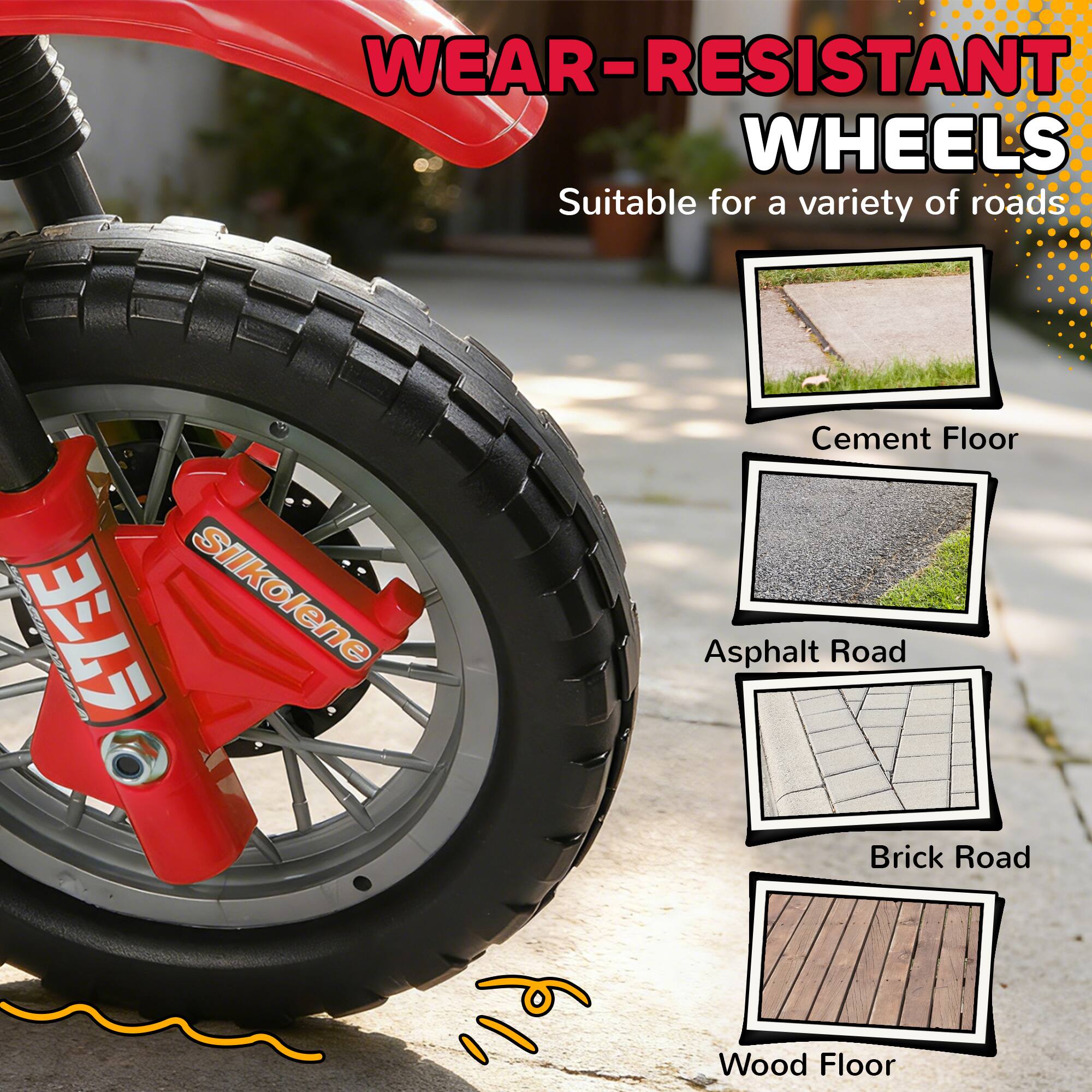 WEAR-RESISTANT WHEELS  
Suitable for a variety of roads  
- Cement Floor  
- Asphalt Road  
- Brick Road  
- Wood Floor