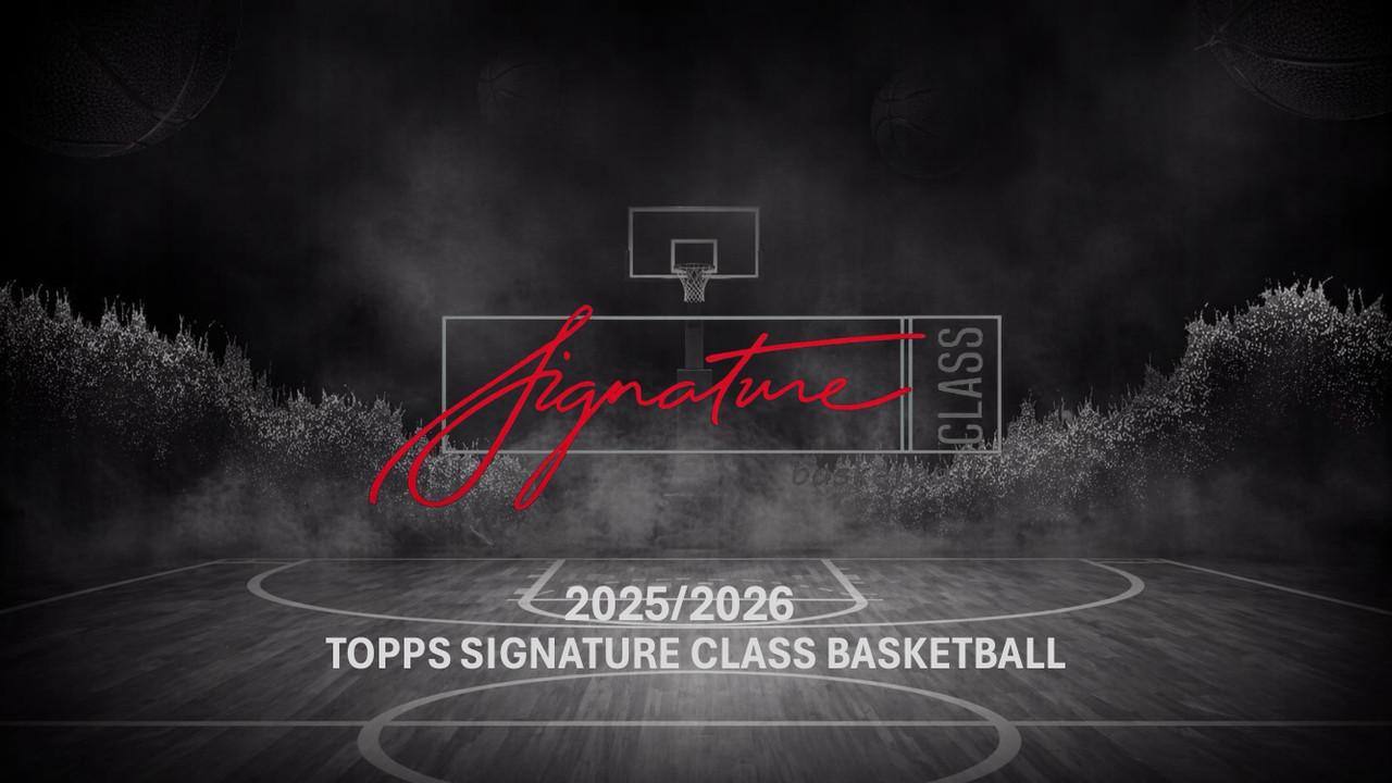 Signature Class  
2025/2026  
Topps Signature Class Basketball