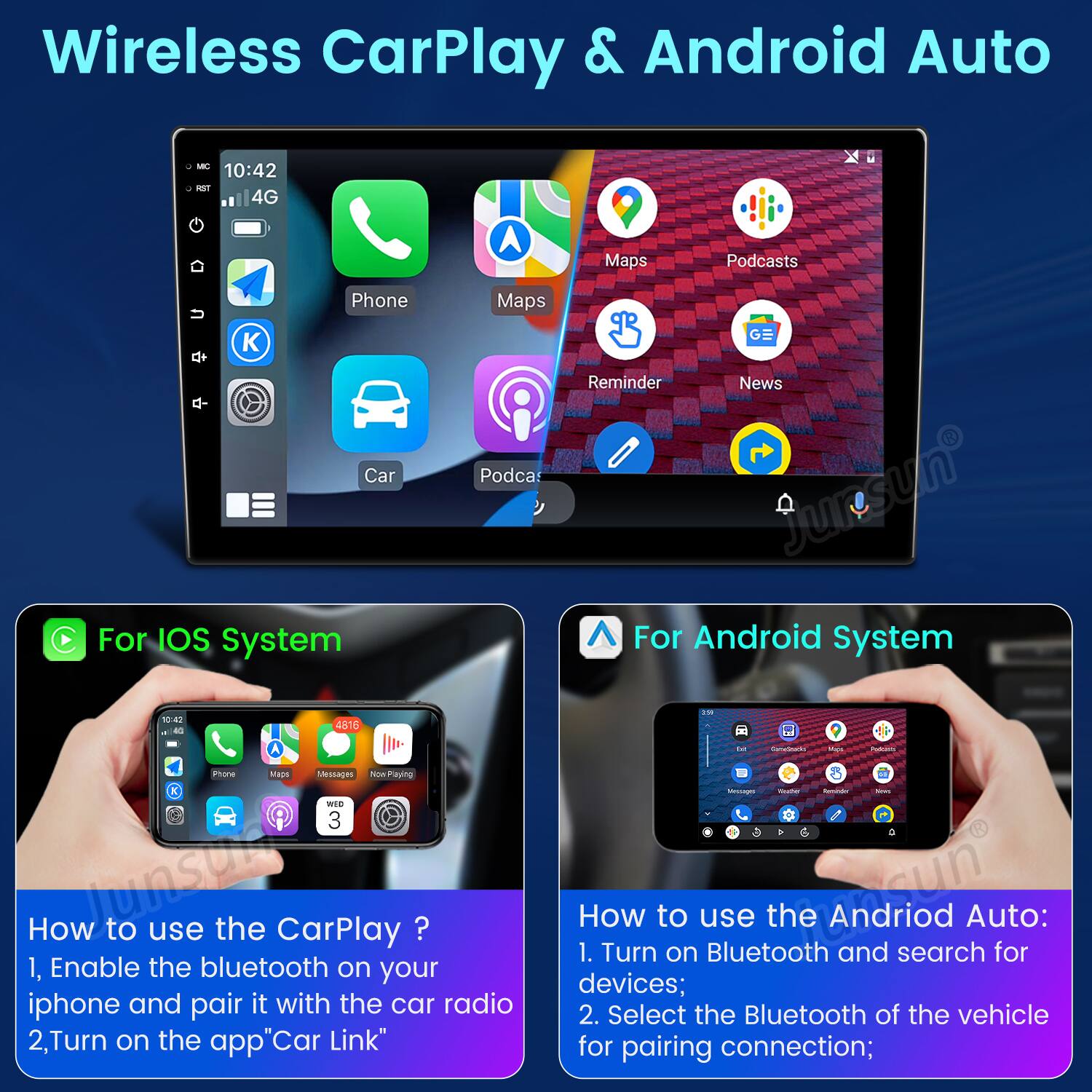 Wireless CarPlay & Android Auto

For iOS System
- How to use the CarPlay?
  1. Enable the Bluetooth on your iPhone and pair it with the car radio.
  2. Turn on the app "Car Link."

For Android System
- How to use the Android Auto:
  1. Turn on Bluetooth and search for devices.
  2. Select the Bluetooth of the vehicle for pairing connection.
