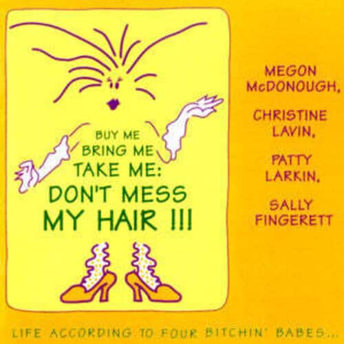 Four Bitchin' Babes - Buy Me Bring Me Take Me Don't Mess My Hair  - COMPACT DISCS