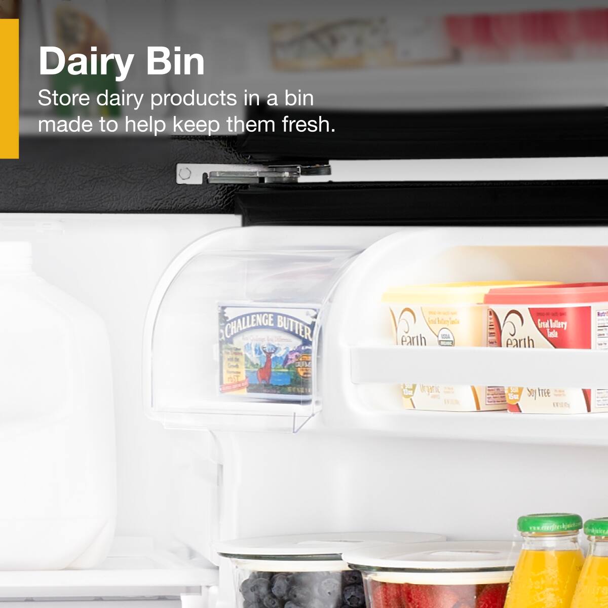 Dairy Bin  
Store dairy products in a bin made to help keep them fresh.