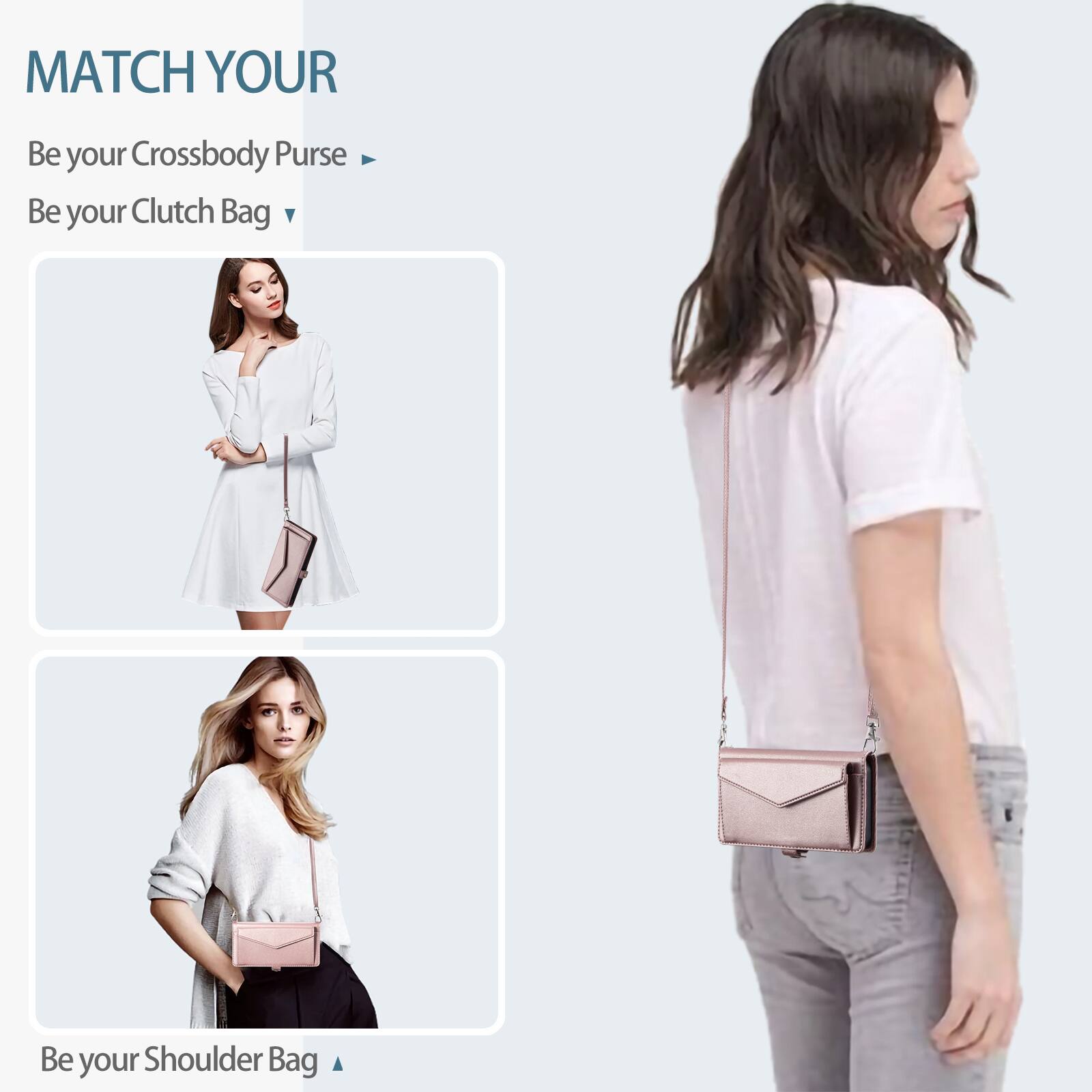 MATCH YOUR

Be your Crossbody Purse
Be your Clutch Bag
Be your Shoulder Bag