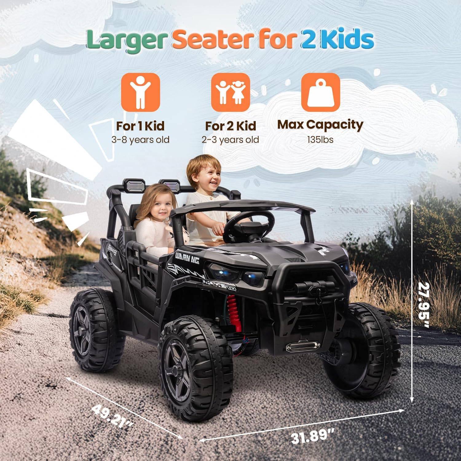 Larger Seater for 2 Kids  
For 1 Kid: 3-8 years old  
For 2 Kid: 2-3 years old  
Max Capacity: 135lbs  

Dimensions:  
- Length: 49.21"  
- Width: 31.89"  
- Height: 27.95"