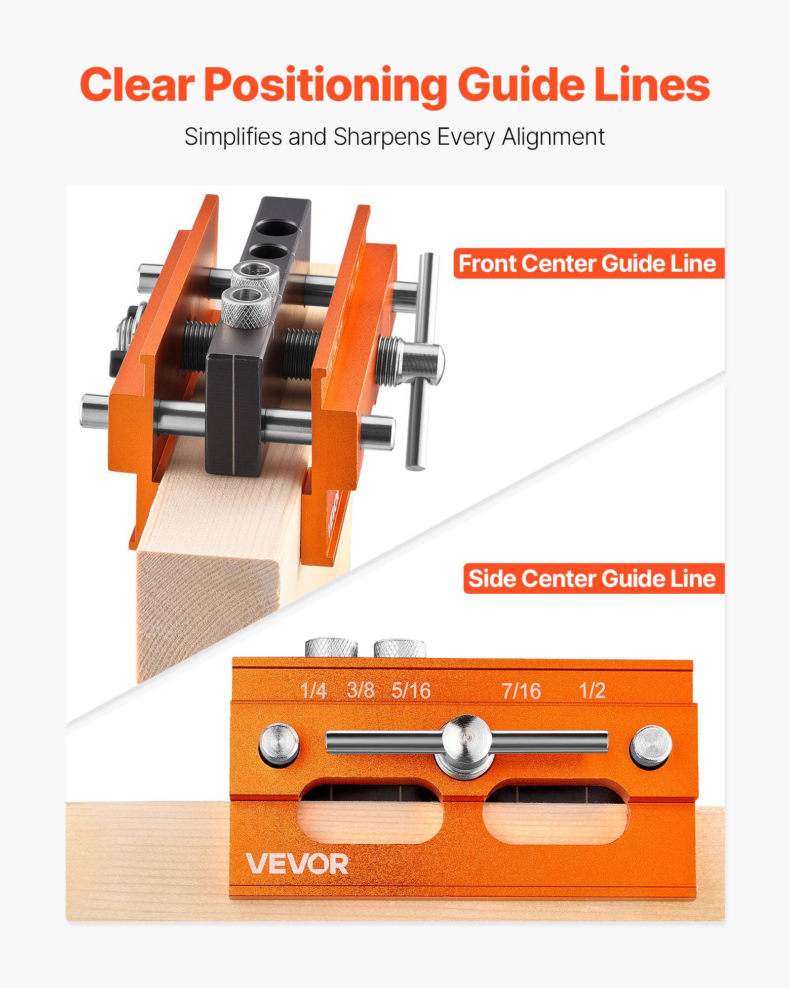 Clear Positioning Guide Lines  
Simplifies and Sharpens Every Alignment  

Front Center Guide Line  
Side Center Guide Line  

1/4 3/8 5/16 7/16 1/2  

VEVOR
