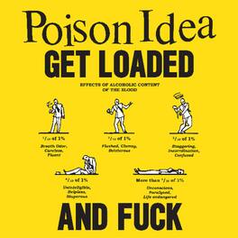 Poison Idea - Get Loaded & Fuck - VINYL LP