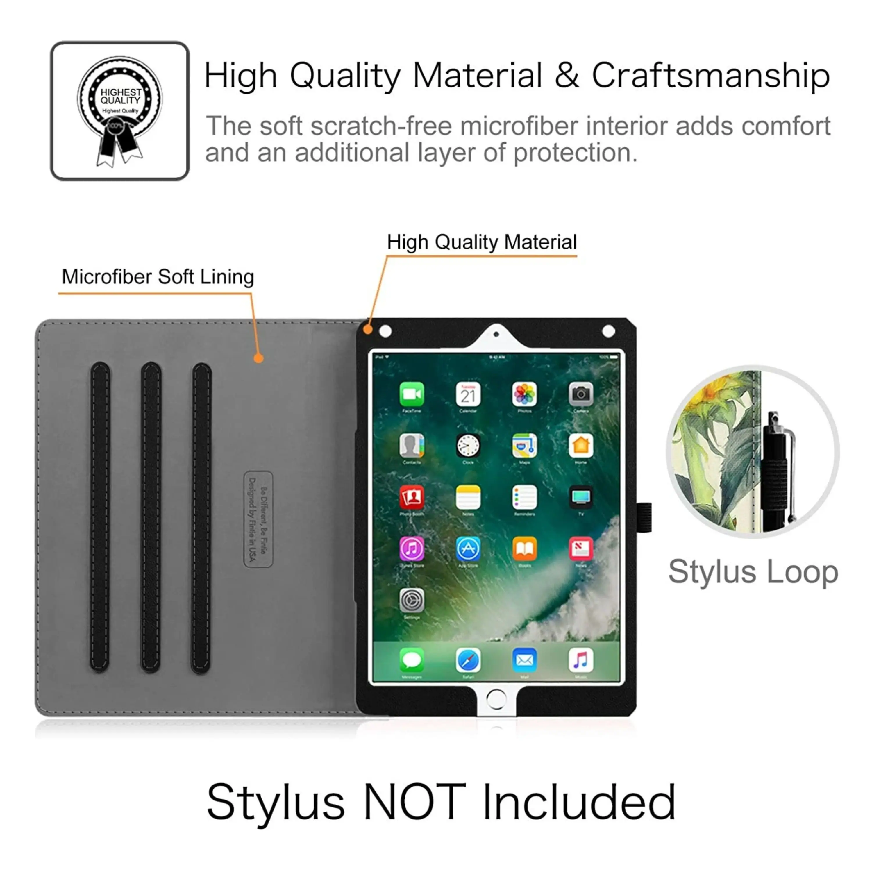 HIGHEST QUALITY

High Quality Material & Craftsmanship
The soft scratch-free microfiber interior adds comfort and an additional layer of protection.

Microfiber Soft Lining

High Quality Material

Designed by Frede Be. Frede USA

Stylus Loop

Stylus NOT Included