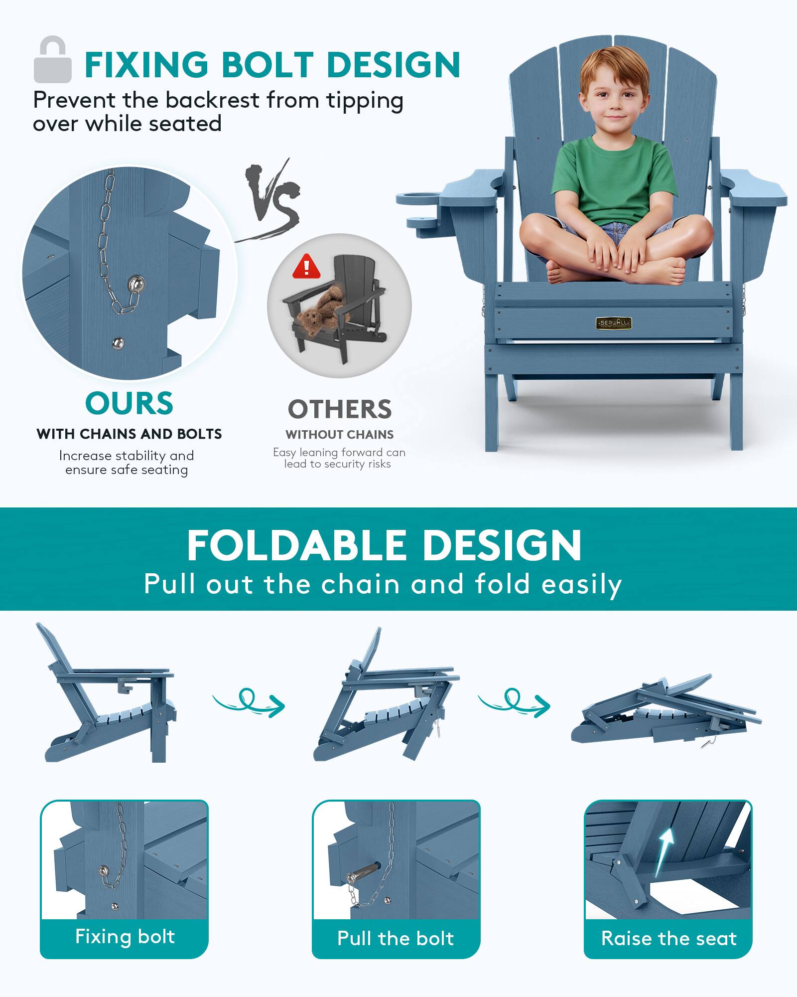 FIXING BOLT DESIGN  
Prevent the backrest from tipping over while seated

VS

OURS  
WITH CHAINS AND BOLTS  
Increase stability and ensure safe seating

OTHERS  
WITHOUT CHAINS  
Easy leaning forward can lead to security risks

FOLDABLE DESIGN  
Pull out the chain and fold easily

Fixing bolt  
Pull the bolt  
Raise the seat