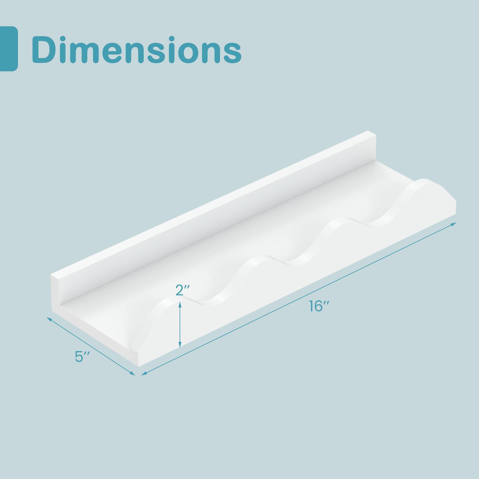 Dimensions: 2" x 16" x 5"