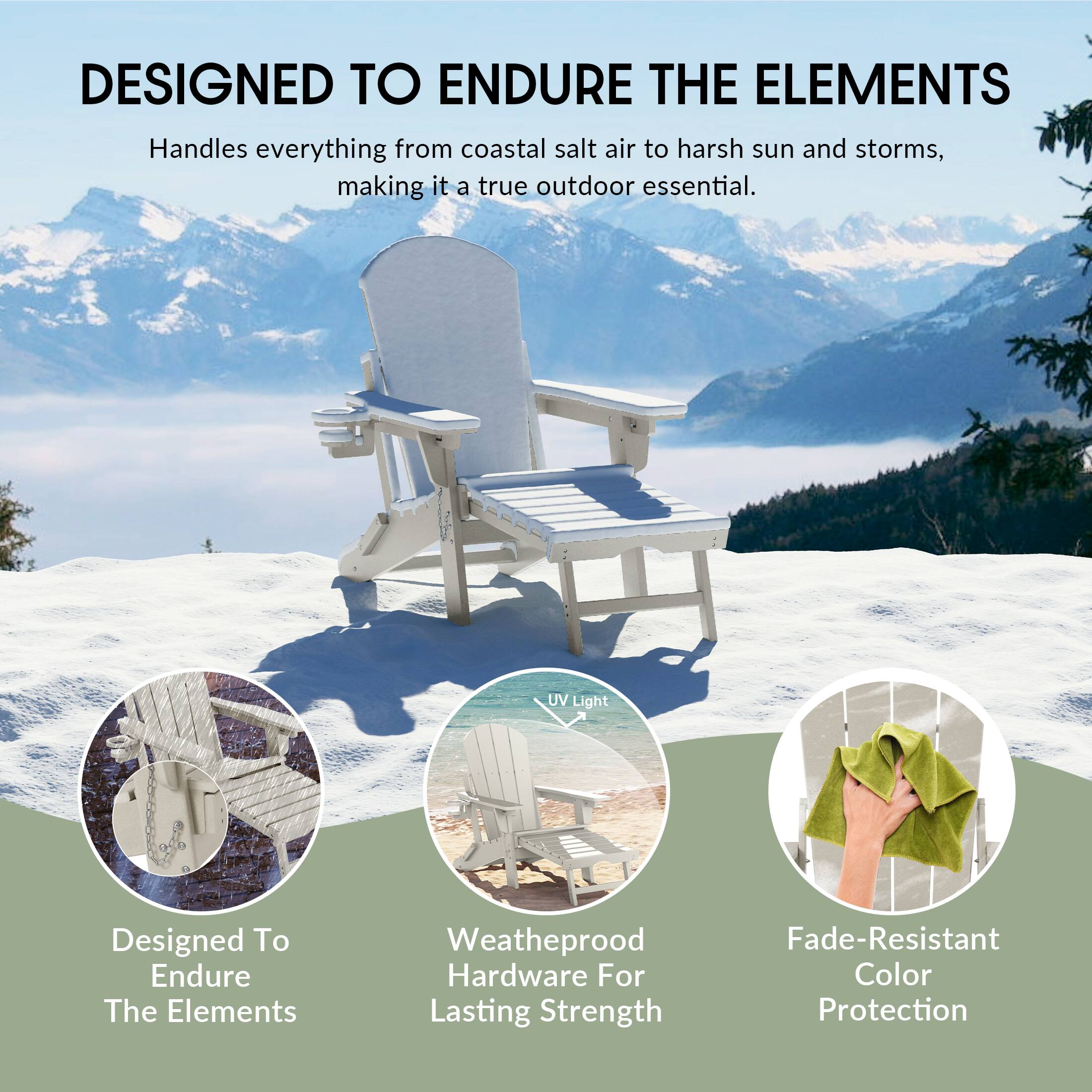 DESIGNED TO ENDURE THE ELEMENTS

Handles everything from coastal salt air to harsh sun and storms, making it a true outdoor essential.

- UV Light
- Designed To Endure The Elements
- Weatherproof Hardware For Lasting Strength
- Fade-Resistant Color Protection