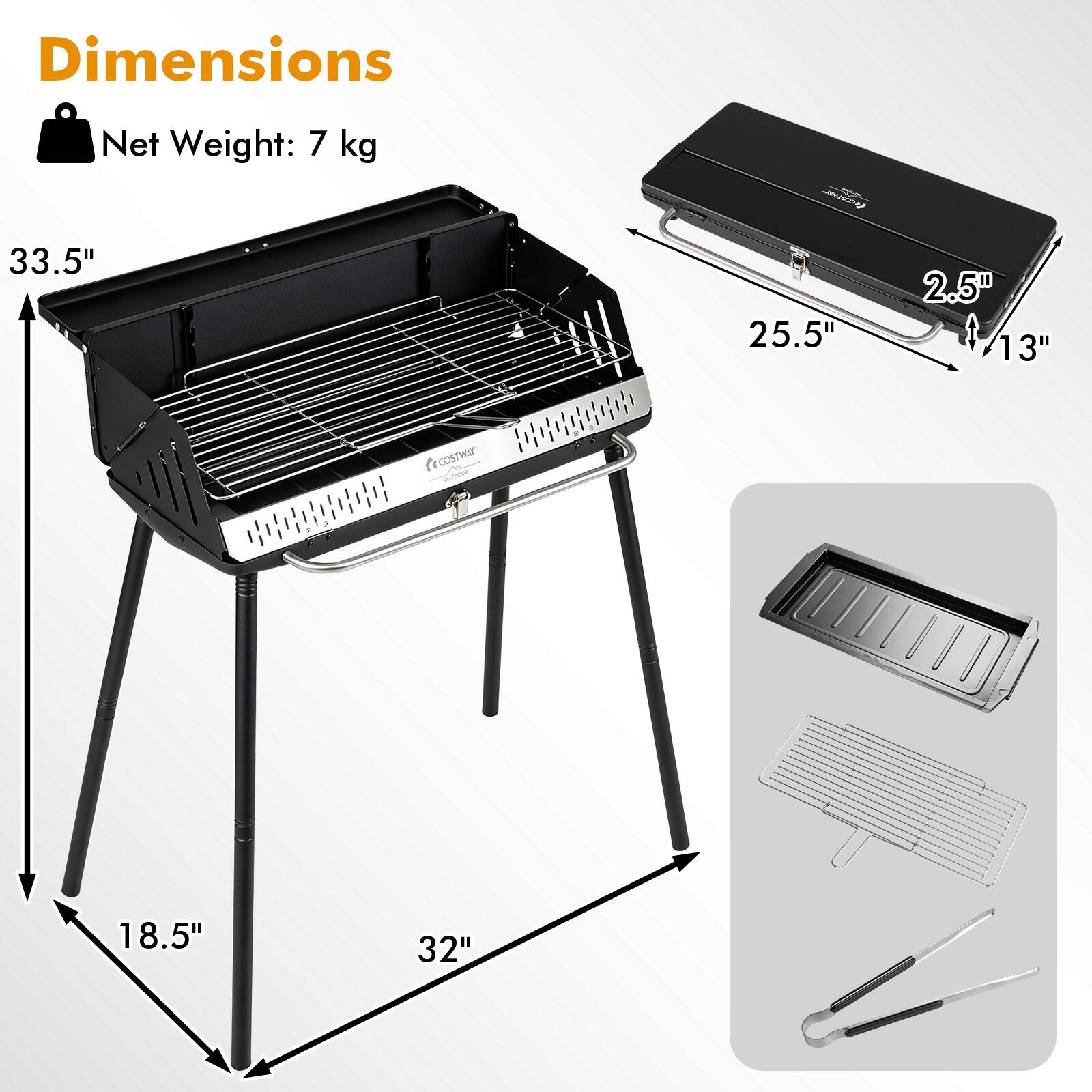 Dimensions  
Net Weight: 7 kg  
33.5" x 25.5" x 2.5" x 13"  
18.5" x 32"