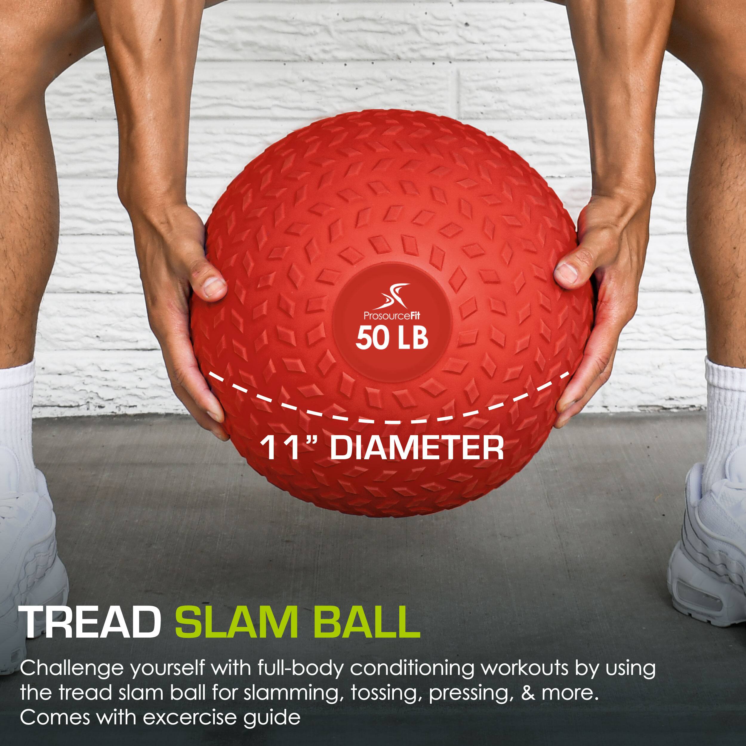 ProsourceFit 50 LB 11" DIAMETER TREAD SLAM BALL
Challenge yourself with full-body conditioning workouts by using the tread slam ball for slamming, tossing, pressing, & more. Comes with exercise guide