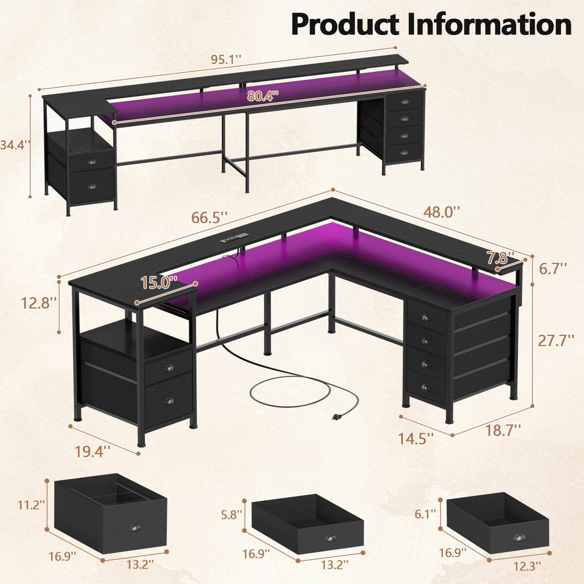 95.1"  
Product Information  
80.4"  
34.4"  
66.5"  
48.0"  
12.8"  
15.0"  
7.8"  
6.7"  
27.7"  
19.4"  
14.5"  
18.7"  
11.2"  
5.8"  
6.1"  
16.9"  
13.2"  
16.9"  
13.2"  
16.9"  
12.3"