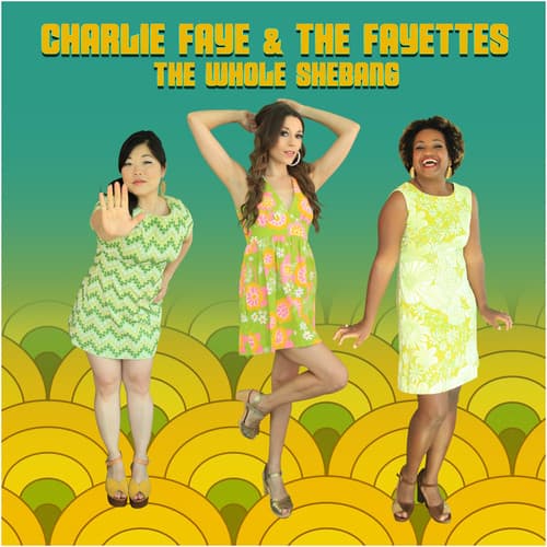 Charlie & The Fayettes - The Whole Shebang  - COMPACT DISCS