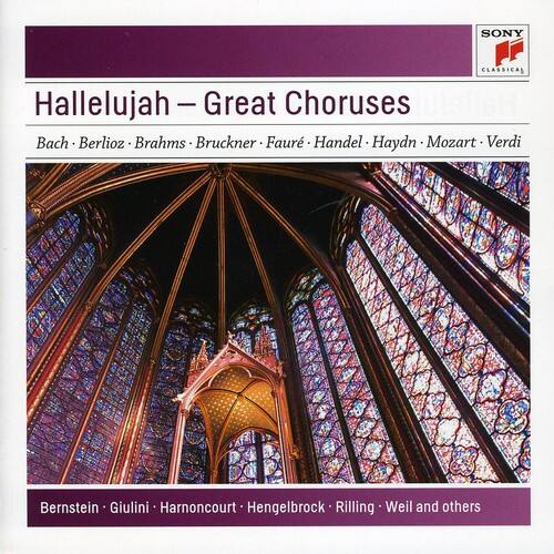 Hallelujah – Great Choruses

Bach • Berlioz • Brahms • Bruckner • Fauré • Handel • Haydn • Mozart • Verdi

Bernstein • Giulini • Harnoncourt • Hengelbrock • Rilling • Weil and others
