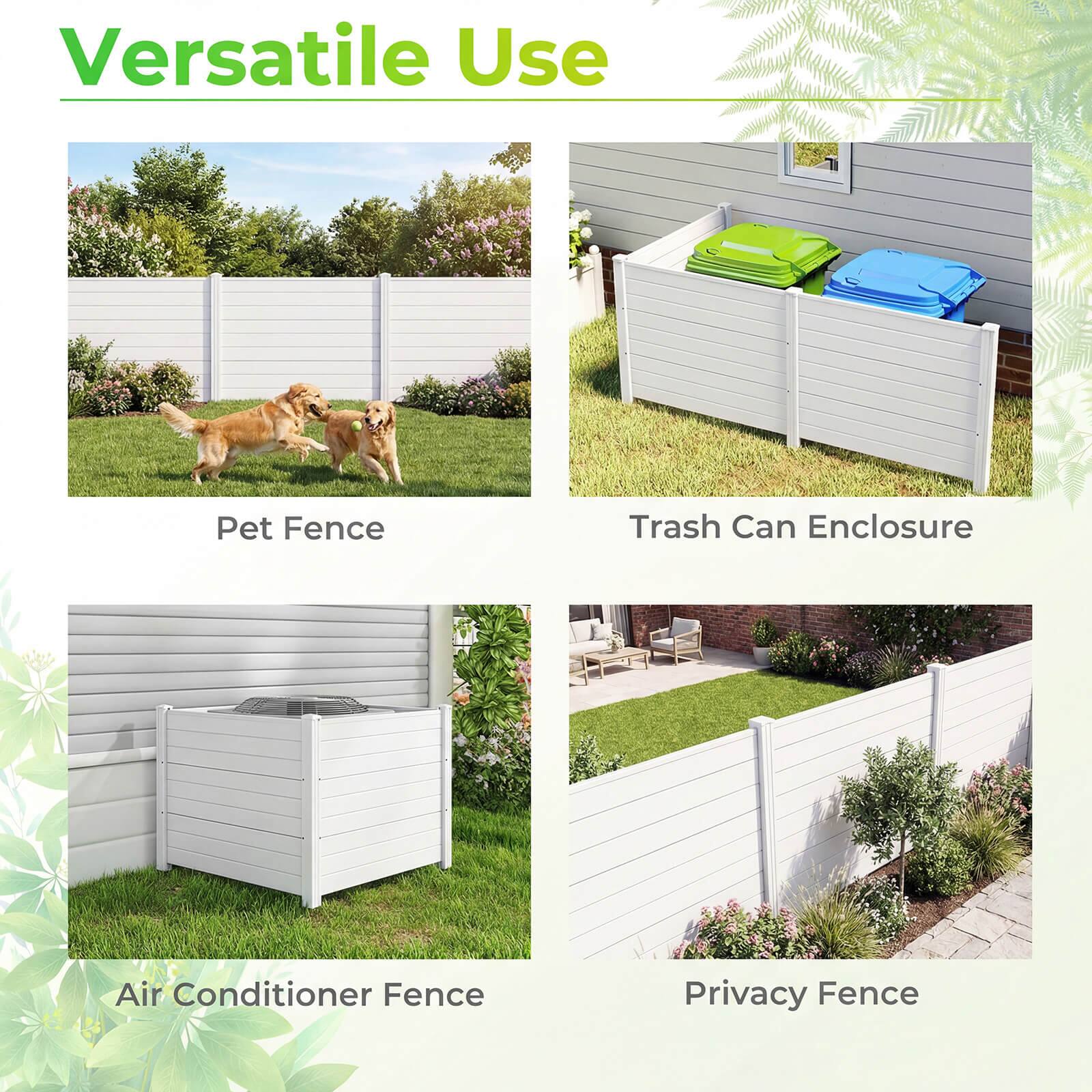 Versatile Use

- Pet Fence
- Trash Can Enclosure
- Air Conditioner Fence
- Privacy Fence