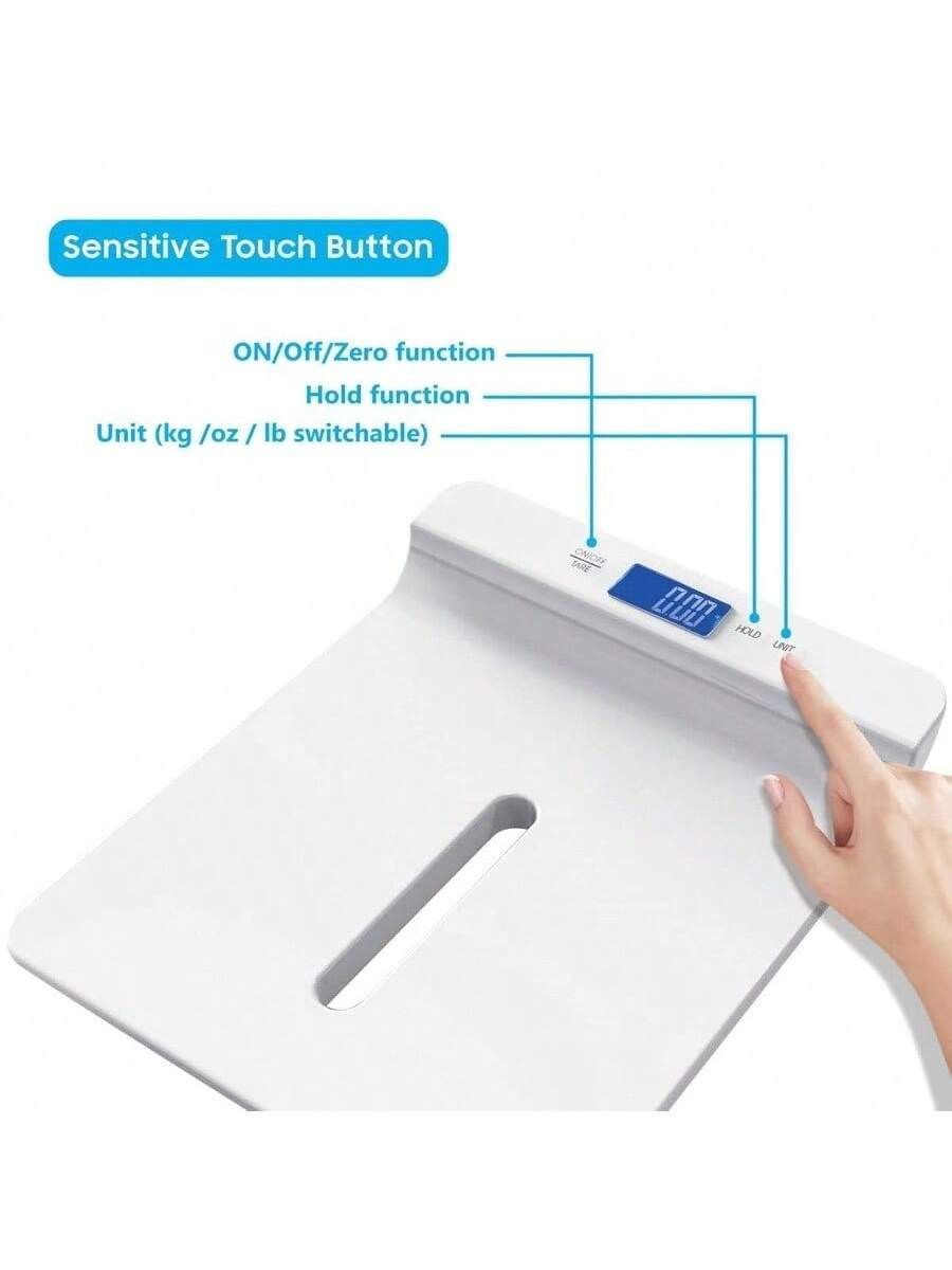 Sensitive Touch Button  
ON/Off/Zero function  
Hold function  
Unit (kg / oz / lb switchable)