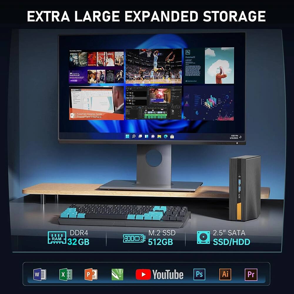 EXTRA LARGE EXPANDED STORAGE

DDR4 RAM 32 GB
M.2 SSD 512GB
2.5" SATA SSD/HDD

YouTube Ps Ai Pr