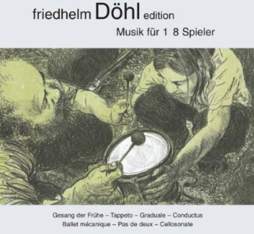 friedhelm Döhl edition  
Musik für 1 8 Spieler  

Gesang der Früh - Tappeto - Graduale - Conductus  
Ballet mécanique - Pas de deux - Cellosonate