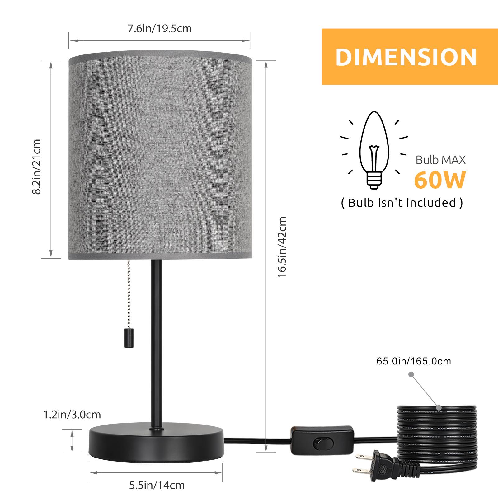 DIMENSION  
7.6in/19.5cm  
8.2in/21cm  
16.5in/42cm  
1.2in/3.0cm  
5.5in/14cm  
65.0in/165.0cm  

Bulb MAX 60W (Bulb isn't included)