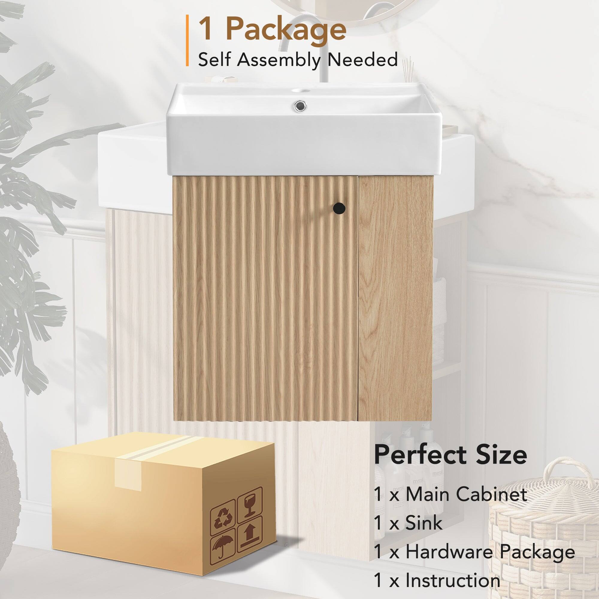 1 Package  
Self Assembly Needed  

Perfect Size  
1 x Main Cabinet  
1 x Sink  
1 x Hardware Package  
1 x Instruction