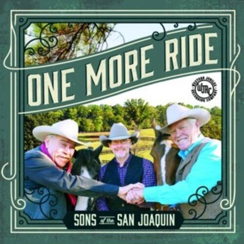 ONE MORE RIDE  
SONS OF THE SAN JOAQUIN