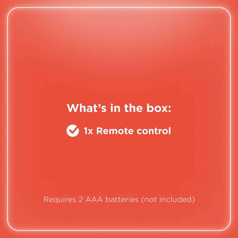 What's in the box:  
1x Remote control  
Requires 2 AAA batteries (not included)
