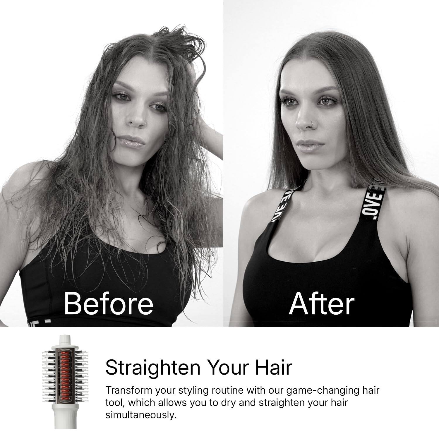 Before After

Straighten Your Hair

Transform your styling routine with our game-changing hair tool, which allows you to dry and straighten your hair simultaneously.
