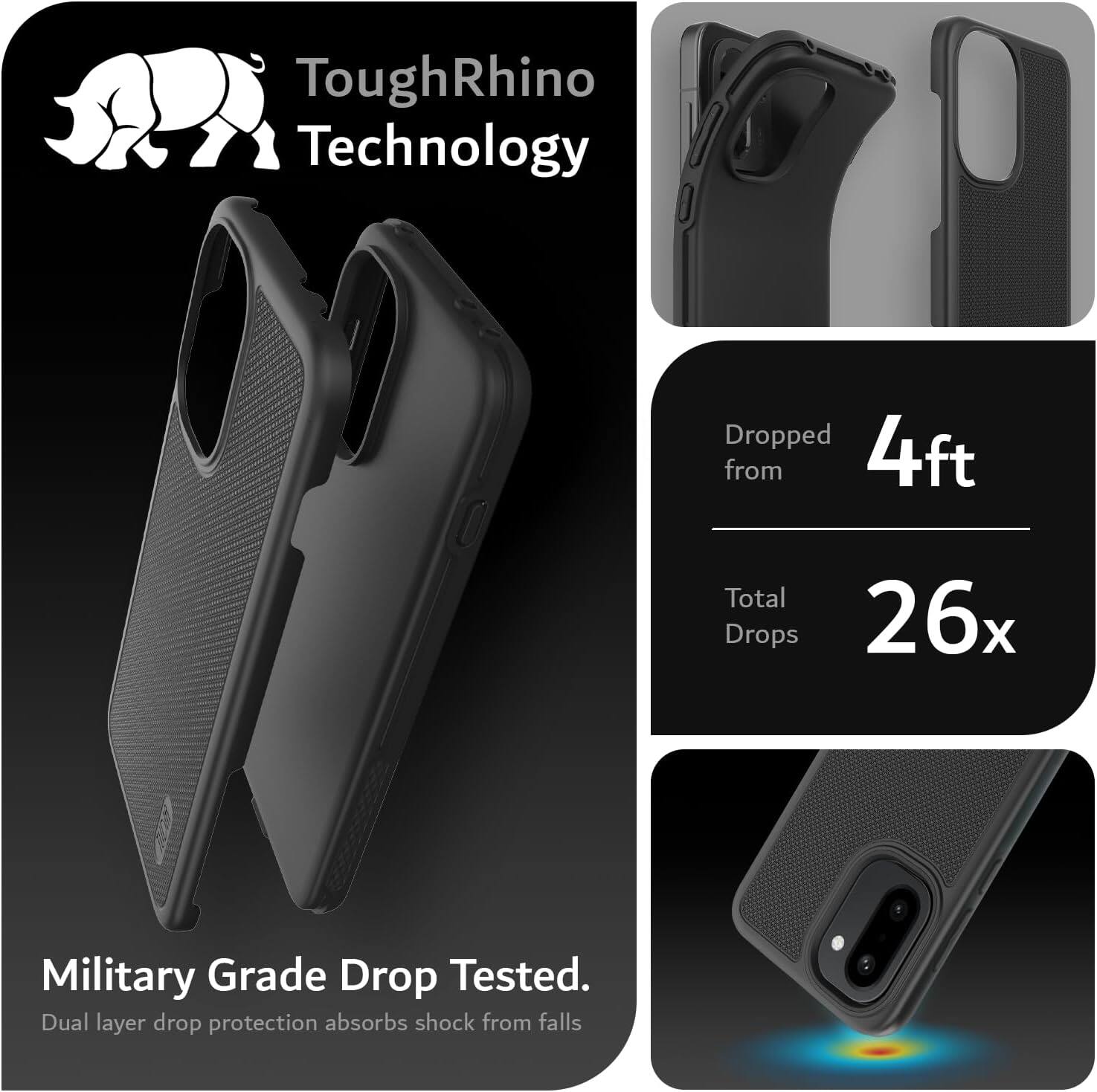 ToughRhino Technology

Dropped from 4ft

Total Drops 26x

Military Grade Drop Tested.
Dual layer drop protection absorbs shock from falls