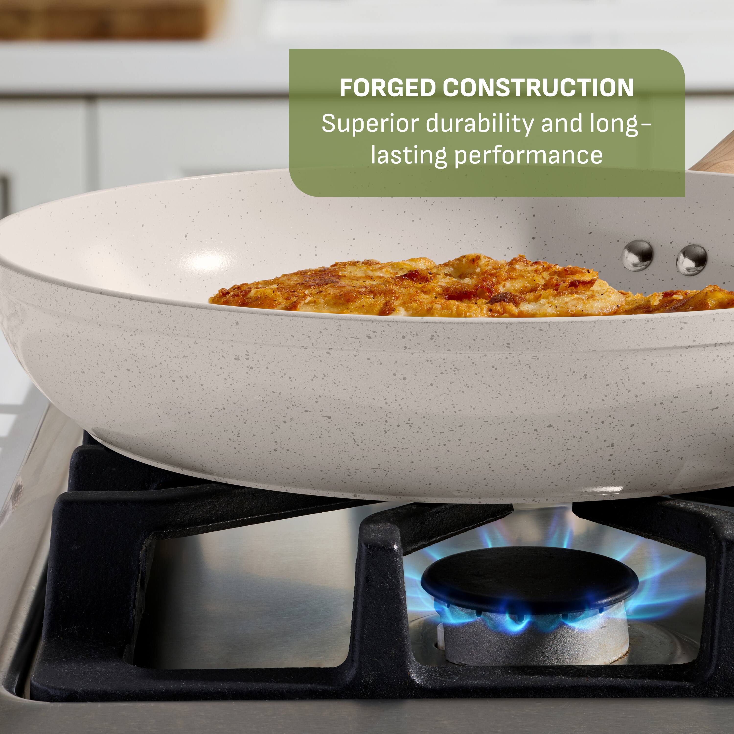 FORGED CONSTRUCTION  
Superior durability and long-lasting performance