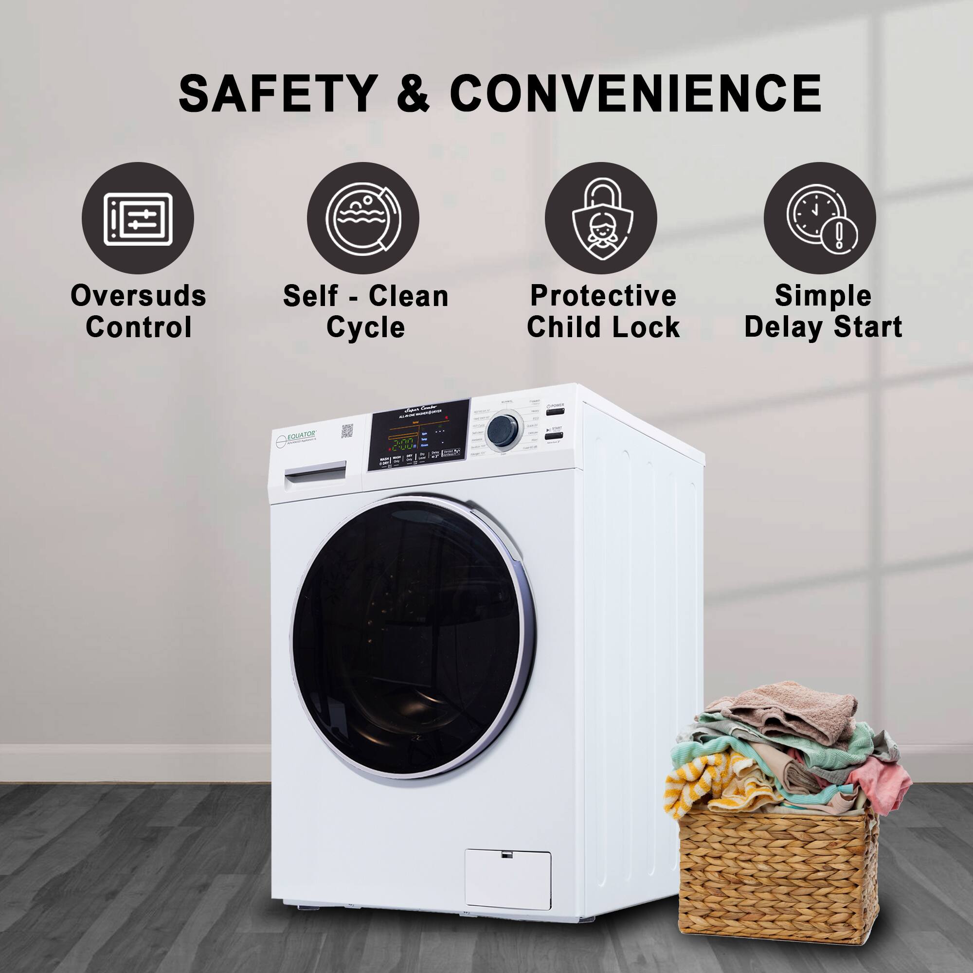 SAFETY & CONVENIENCE

- Oversuds Control
- Self-Clean Cycle
- Protective Child Lock
- Simple Delay Start