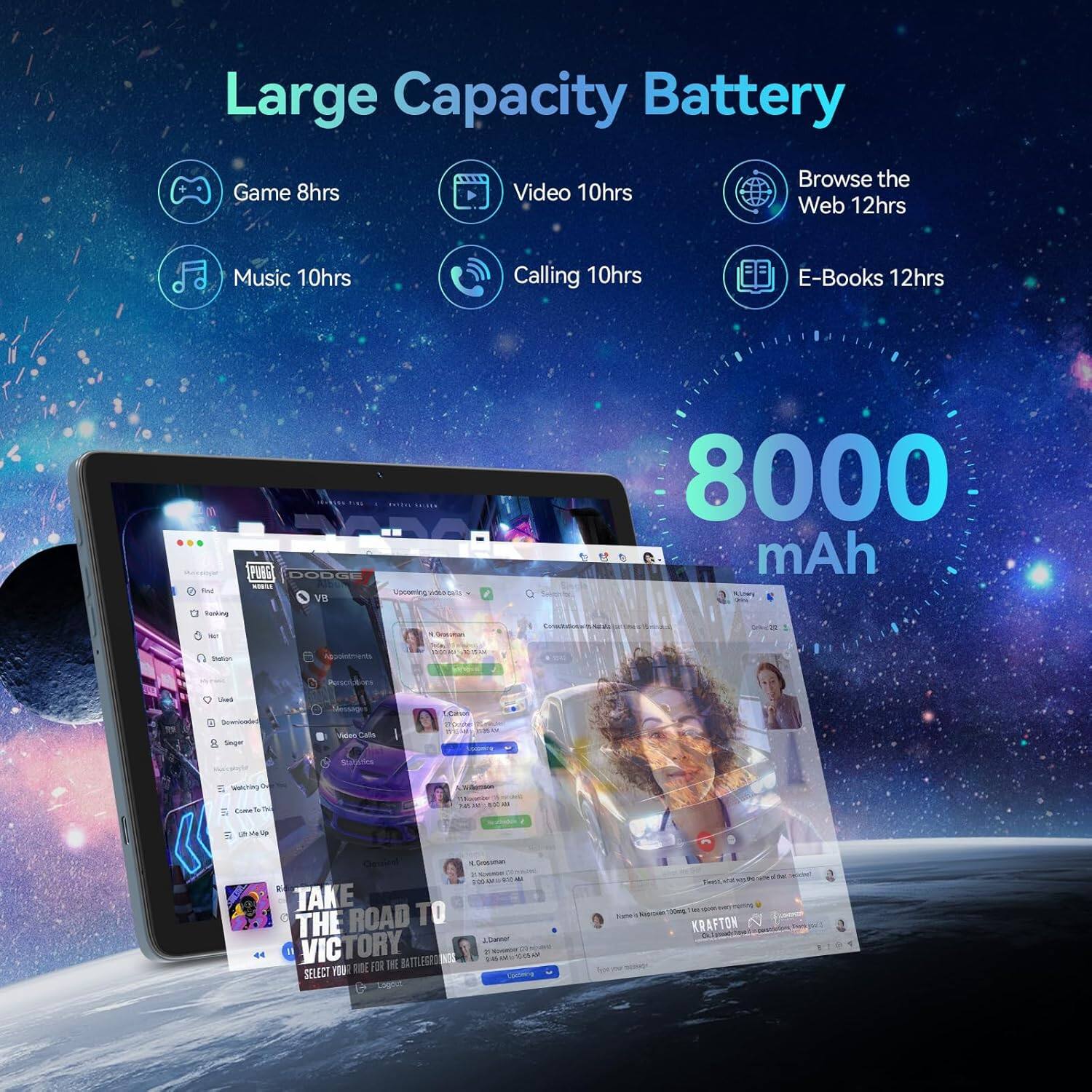 Large Capacity Battery

- Game 8hrs
- Video 10hrs
- Music 10hrs
- Calling 10hrs
- Browse the Web 12hrs
- E-Books 12hrs

8000 mAh

TAKE THE ROAD TO VICTORY
SELECT YOUR RIDE FOR THE BATTLEGROUNDS

KRAFTON